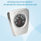 Grill Temperature for Napoleon LEX 485, LEX 605, LEX 730, Mirage 485 605 Series Grills, Built-in LEX 485 Temperature Gauge Replacement Parts for Napoleon Grill Accessories